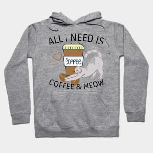 All i need is coffee and MEOW Hoodie